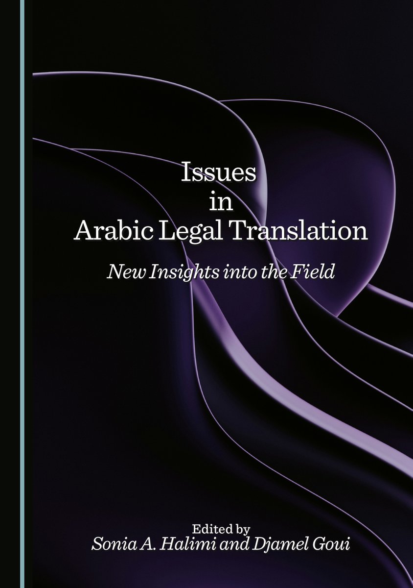 New publication: Issues in Arabic Legal Translation: New Insights into the Field
Co-edited by S. Halimi, a member of our Centre, this volume includes recent research on legal translation into and from Arabic in national and international settings.
More: bit.ly/3STOZkD.