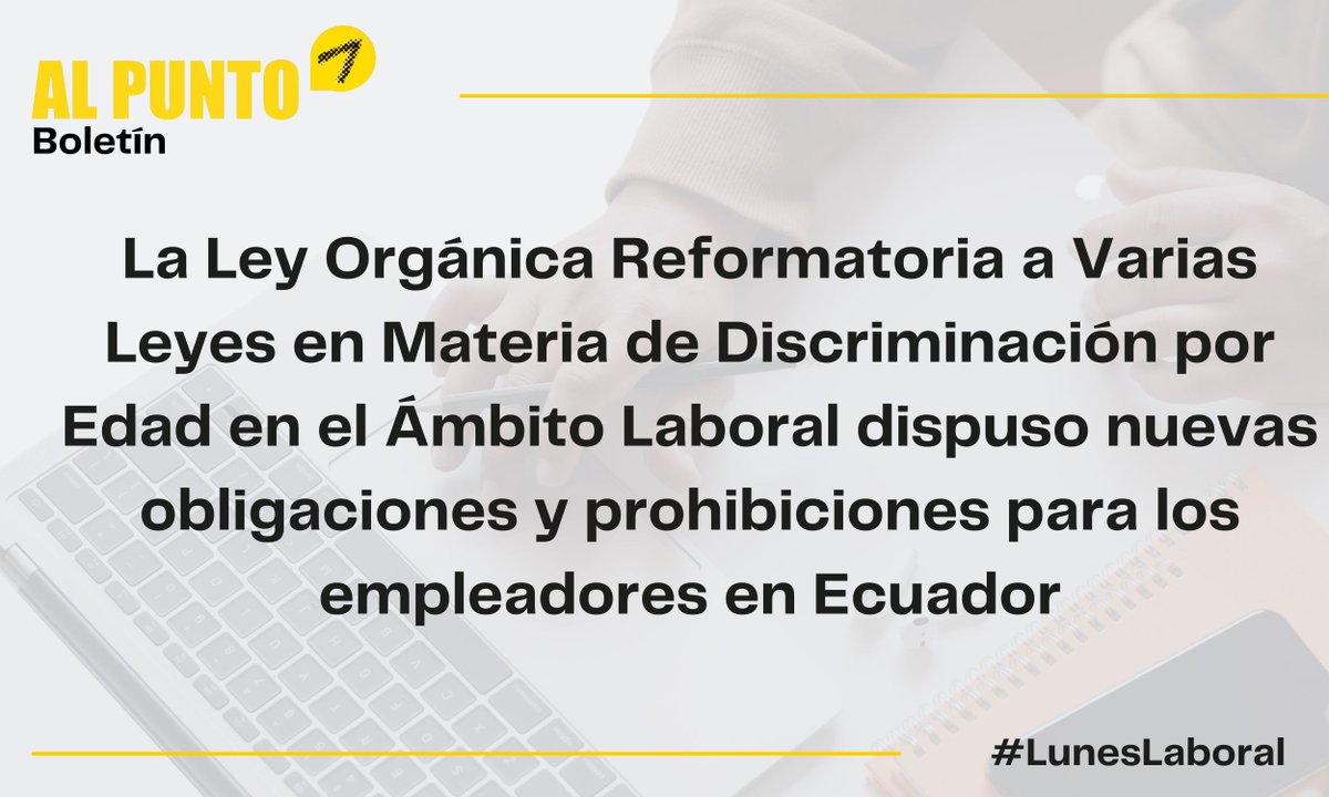 #Luneslabora

Más obligaciones para empleadores en Ecuador: la nueva Ley contra la discriminación por edad impone capacitaciones obligatorias y prohíbe prácticas discriminatorias hacia personas mayores de 40 años.

Importante: los artículos sobre contratación obligatoria y