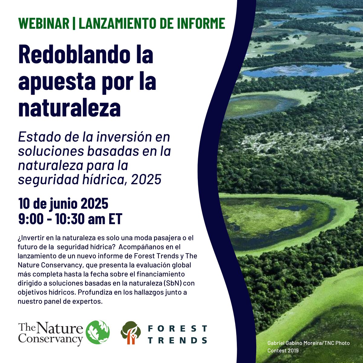 Este martes 10 de junio, conéctate a este importante #webinar sobre la inversión en Soluciones Basadas en la Naturaleza (#SbN) para la seguridad hídrica alrededor del mundo, organizado por #TNC y <a href="/foresttrendsorg/">Forest Trends</a>