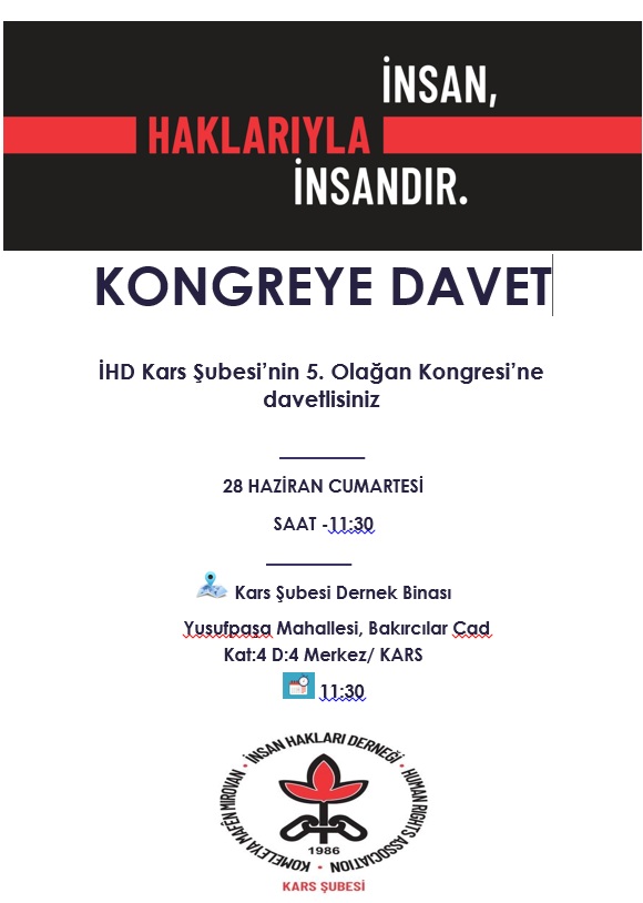 İHD Kars Şubesi 5. olağan kongresine tüm İHD dostları davetlidir.