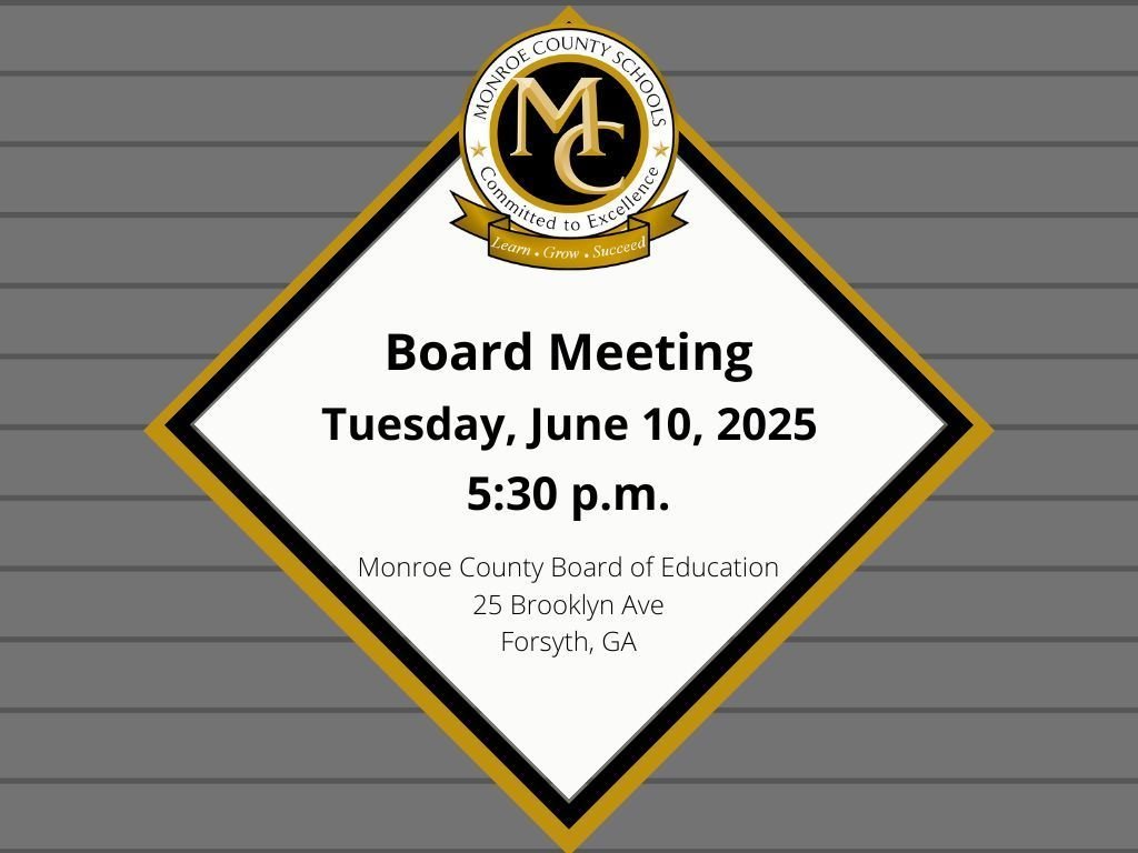 The Monroe County Board of Education will meet in regular session on Tuesday, June 10, 2025  at 5:30 p.m. This meeting will include a public hearing on the proposed FY26 budget.  The meeting will take place in the boardroom at the Central Office.