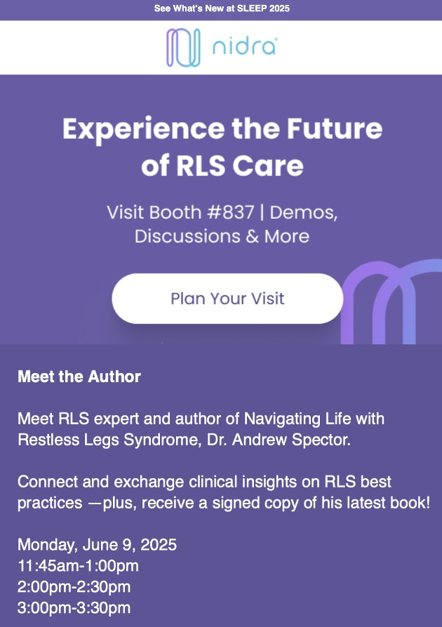 Andrew Spector (@andrewspectormd) on Twitter photo For those at #SLEEP2025, come learn about tonic motor activation (TOMAC) for the treatment of RLS and pick up a free, signed copy of Navigating Life With Restless Legs Syndrome when you do. <a href="/AASMorg/">American Academy of Sleep Medicine</a> <a href="/ResearchSleep/">Sleep Research Society</a>. Booth#837 this afternoon! For those at #SLEEP2025, come learn about tonic motor activation (TOMAC) for the treatment of RLS and pick up a free, signed copy of Navigating Life With Restless Legs Syndrome when you do. <a href="/AASMorg/">American Academy of Sleep Medicine</a> <a href="/ResearchSleep/">Sleep Research Society</a>. Booth#837 this afternoon!