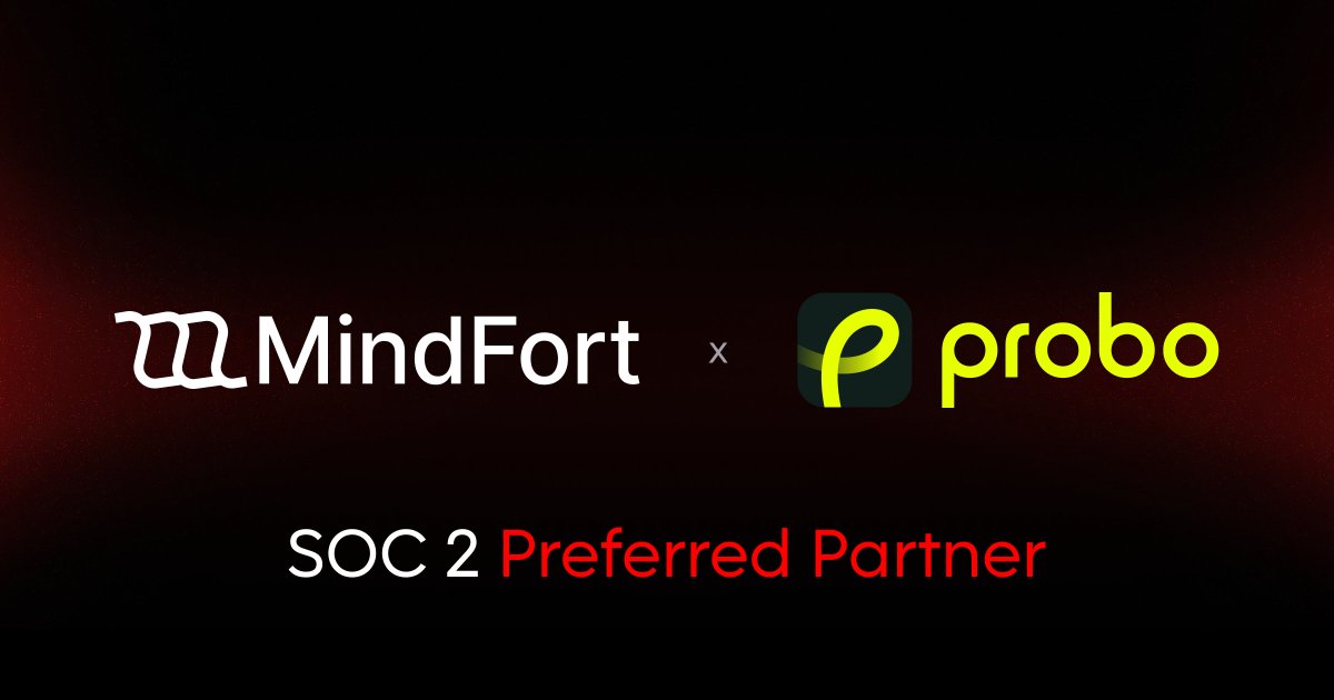 We are excited to announce that <a href="/getprobo/">Probo</a> is now our Preferred SOC 2 Partner. For teams looking to get compliant, MindFort recommends Probo for it's speed, simplicity and thoroughness.