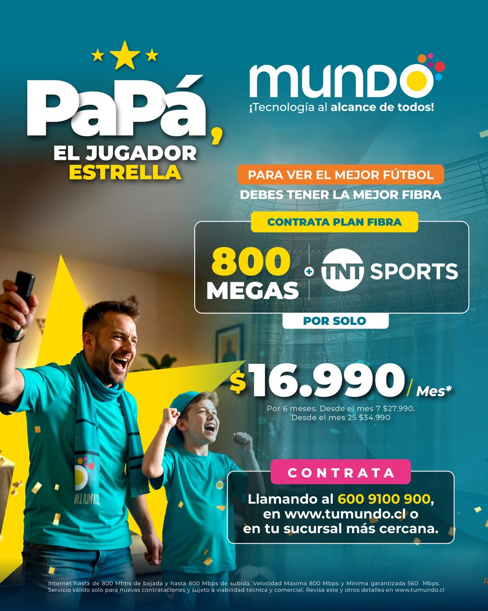 📷 Para ver el mejor fútbol, necesitas la mejor conexión.
Papá, el jugador estrella, merece 800 Megas + TNT Sports para que viva cada jugada con toda la emoción y a máxima velocidad.
📷 Contrata en tumundo.cl, llama al 600 9100 900 o visita tu sucursal más cercana.