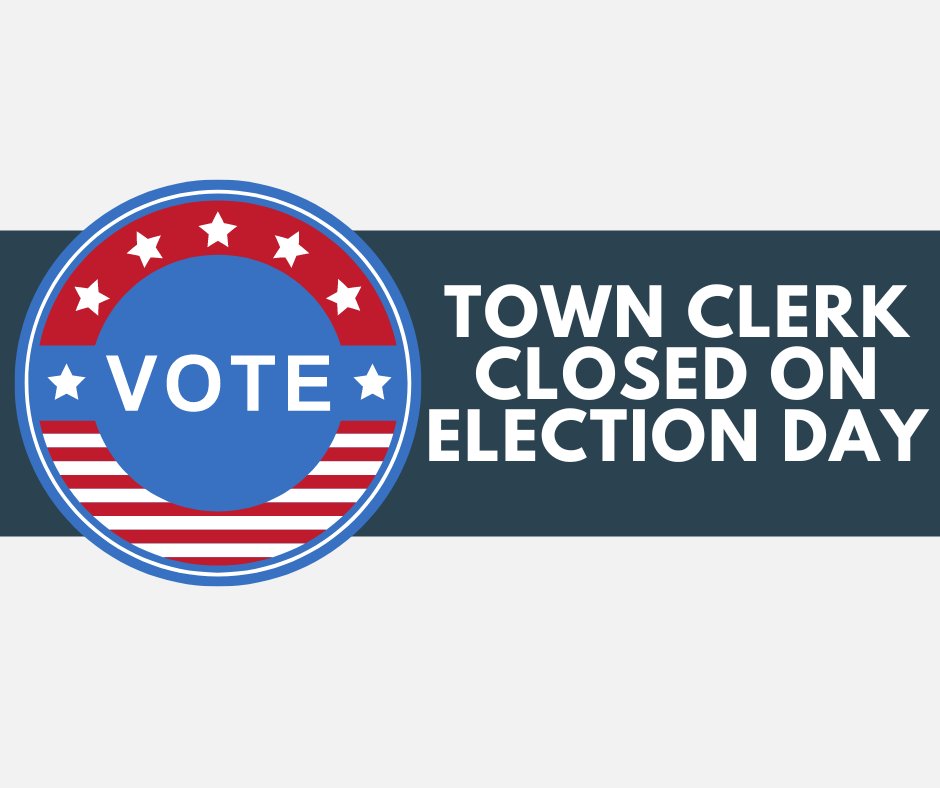 Don't forget - The Town Clerk's staff is facilitating the Election, TOMORROW, Tuesday, June 10th. Their office will be closed. All other Town departments will be open. 

#vote