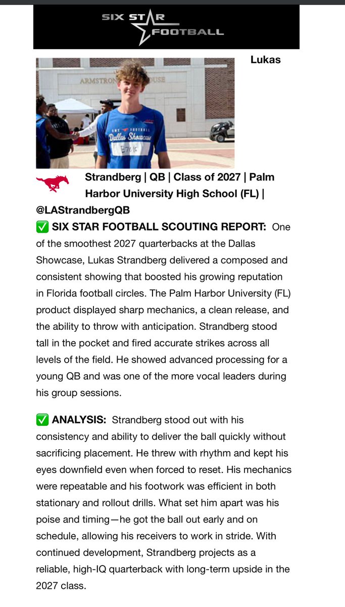 Lukas Strandberg - 2027 QB - Tarpon Springs HS, FL (@lastrandbergqb) on Twitter photo Thank you <a href="/sixstarfootball/">Six Star Football | PLUS+</a> for the write up! Had such a great time <a href="/SMUFB/">SMU Football</a> Showcase! Thank you again <a href="/CoachKyleCooper/">Kyle Cooper</a> for your time and conversation!!!
<a href="/DannyLockhartS1/">Coach Danny Lockhart Football/Boxing/MMA</a>
<a href="/TEAMHUSTLEFTBL/">TEAM HUSTLE FOOTBALL</a>
<a href="/tshs_football_/">Tarpon Springs Football</a>
<a href="/TheQBEngineer/">Drew Phillips</a>
<a href="/USG727/">USG</a> Thank you <a href="/sixstarfootball/">Six Star Football | PLUS+</a> for the write up! Had such a great time <a href="/SMUFB/">SMU Football</a> Showcase! Thank you again <a href="/CoachKyleCooper/">Kyle Cooper</a> for your time and conversation!!!
<a href="/DannyLockhartS1/">Coach Danny Lockhart Football/Boxing/MMA</a>
<a href="/TEAMHUSTLEFTBL/">TEAM HUSTLE FOOTBALL</a>
<a href="/tshs_football_/">Tarpon Springs Football</a>
<a href="/TheQBEngineer/">Drew Phillips</a>
<a href="/USG727/">USG</a>