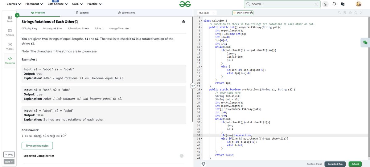 aryaniscoding's tweet image. 🚀 Day 20 of #GFG160DaysChallenge
🔁 Problem: Check if two strings are rotations of each other
🔧 Approach: Concatenate + KMP Pattern Matching for O(N) efficiency
✅ Smart check with LPS array 💡
#GeeksForGeeks #DSA #Java #StringRotation #KMP #100DaysOfCode #CodingChallenge