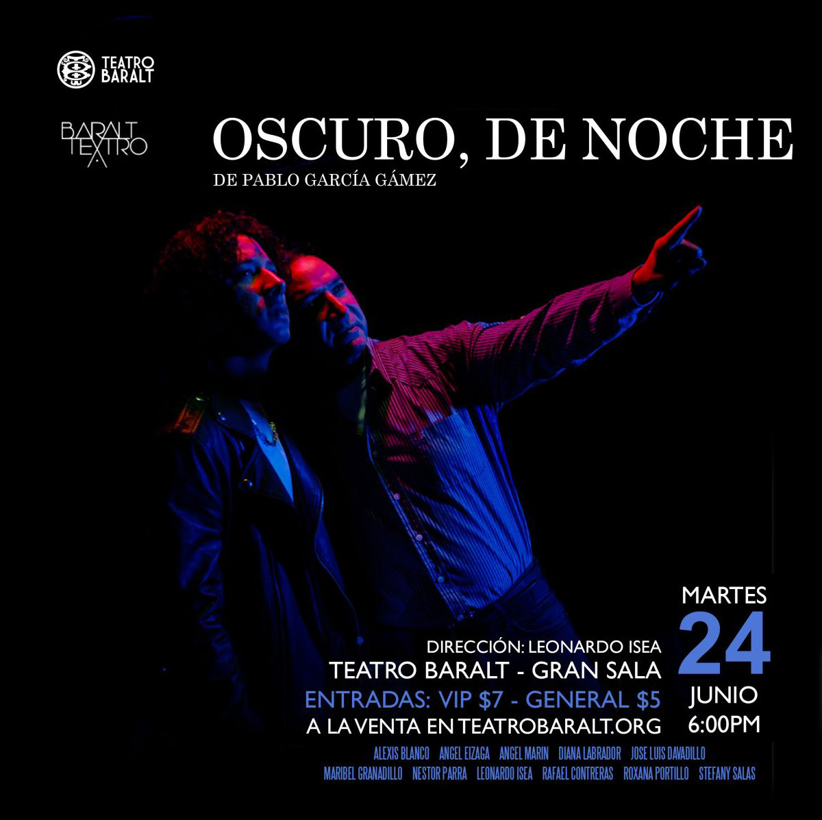 🎭La compañía residente Baralt Teatro presenta Oscuro de noche, una obra original del dramaturgo venezolano Pablo García Gámez. 

📍  Lugar: Teatro Baralt, gran sala.
🗓️Fecha y hora: 24 de junio, 6:00 p.m.
📌Entradas a la venta en: teatrobaralt.org