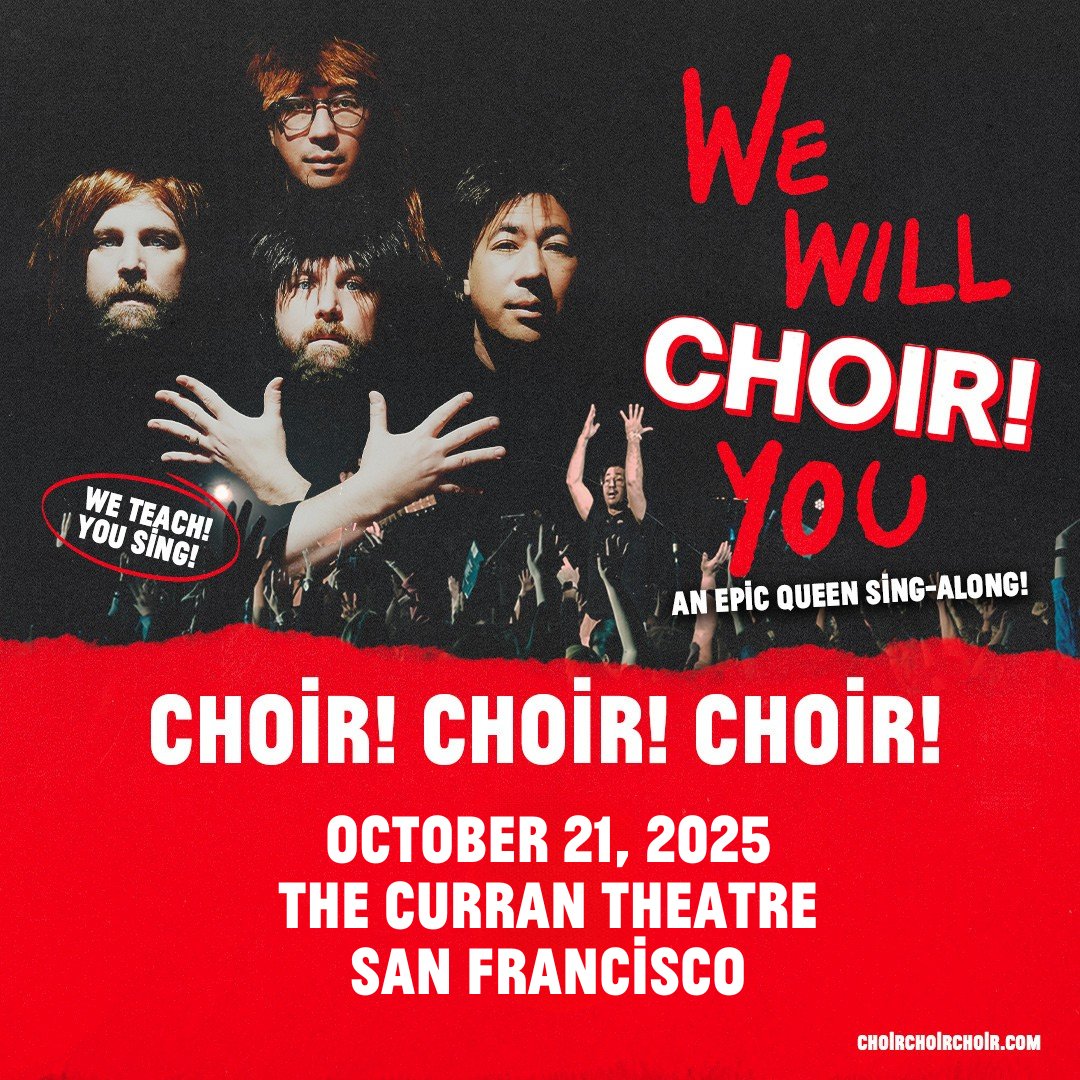 San Fran! It’s your time to shine. We’re bringing We Will Choir! You to The Curran Theatre (<a href="/broadwaysf/">BroadwaySF</a>) on October 21st! Don’t miss it.

The pre-sale is live now! Use code: NeverStopSinging
choirchoirchoir.com/shows 

Public on-sale is June 11 at 11am PDT (2pm ET)