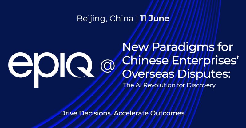 lauraanne_day's tweet photo. Join Epiq and GIC China in Beijing on 11 June for ‘New Paradigms for Chinese Enterprises’ Overseas Disputes: The AI Revolution for Discovery.’ 

Discover how corporate legal departments and law firms can meet data requirements for cross-border IP disputes with US parties.… https://t.co/HcsqsvFtiZ