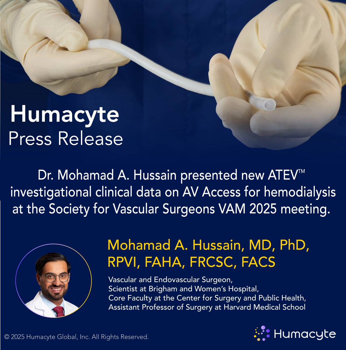 humacyte's tweet image. Mohamad A. Hussain, MD, PhD, Vascular and Endovascular Surgeon at Brigham and Women’s Hospital and Assistant Professor of Surgery Harvard Medical School and lead author of the V007 AV access hemodialysis study of Humacyte’s Acellular Tissue Engineered Vessel (ATEV™) presented…