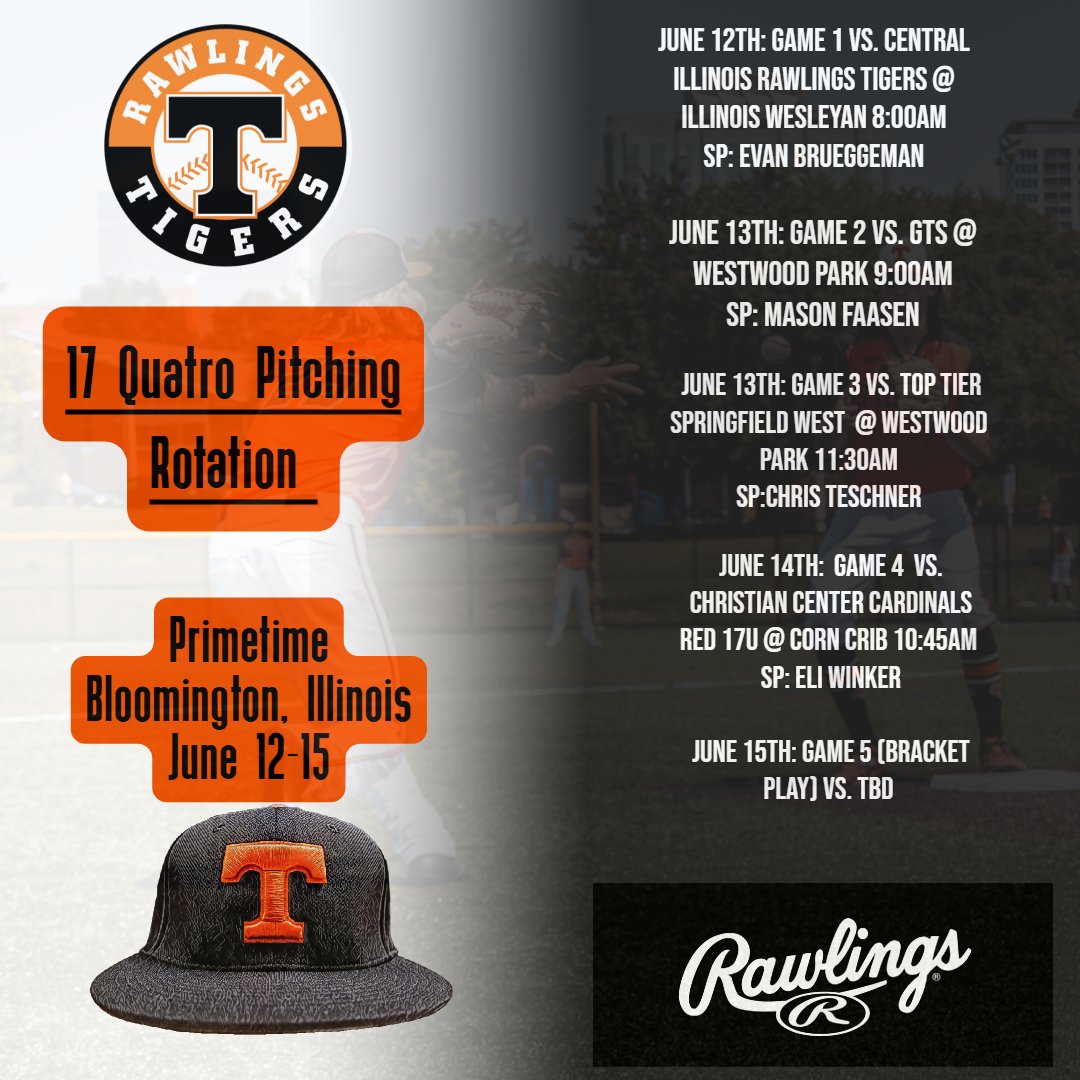 Josh Herrick (@coachherrick1) on Twitter photo 17 Quatro Schedule and Rotation
Primetime-Illinois State
Bloomington, Illinois
June 12th-15th
<a href="/RecruitTigers/">Rawlings Tigers National Recruiting</a>
<a href="/stltigers/">St. Louis Rawlings Tigers</a>
<a href="/Rawlings_Tigers/">Rawlings Tigers</a> 17 Quatro Schedule and Rotation
Primetime-Illinois State
Bloomington, Illinois
June 12th-15th
<a href="/RecruitTigers/">Rawlings Tigers National Recruiting</a>
<a href="/stltigers/">St. Louis Rawlings Tigers</a>
<a href="/Rawlings_Tigers/">Rawlings Tigers</a>