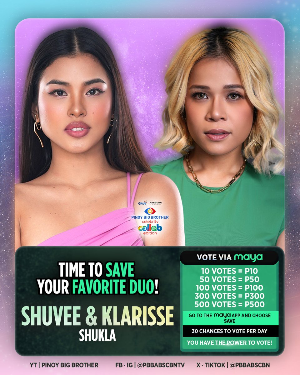 💚 SHUKLA! 💚

Vote to save SHUVEE &amp; KLARISSE with Maya and help them stay in Bahay ni Kuya! 🏠✨

🗳️ Here's how:
1️⃣ Download Maya and sign up for free.
2️⃣ Cash in before voting.
3️⃣ Tap the PBB icon on the Maya app.
4️⃣ Vote for the DUO you want to save.
5️⃣ Select amount and