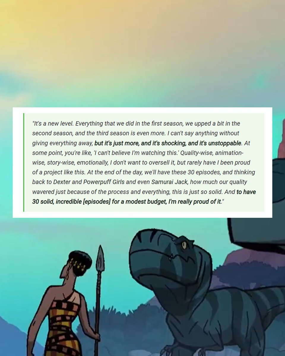 Genndy Tartakovsky teases 'Primal' season 3 at #AnnecyFestival: 

"Quality-wise, animation-wise, story-wise, emotionally, I don't want to oversell it, but rarely have I been proud of a project like this."