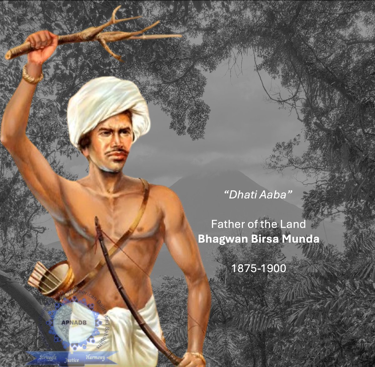 APNADB_NA's tweet image. Today we honor Bhagwan Birsa Munda on his Sacrifice Day, Balidan Diwas. "Dharti Aaba," or Father of The Land, a fearless tribal hero, fiercely protected indigenous rights & traditions against colonial rule, exploitation. His Ulgulan movement inspired countless, laying groundwork…