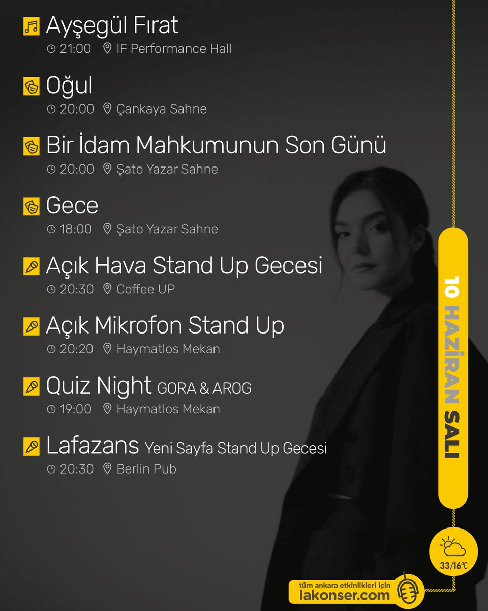 10 HAZİRAN #SALI Ankara etkinliklerinden öne çıkanlar 🎙️ Duymasını istediğin arkadaşına yollamayı unutma! Tüm etkinlikler için lakonser.com

Olası değişiklikler için etkinlik günü ilgili mekanın sosyal medya hesaplarını kontrol edebilirsiniz.