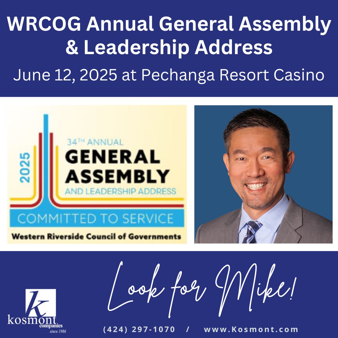 Be sure to look for #KosmontSenior Advisor, Mike Lee at the WRCOG Annual General Assembly &amp; Leadership Address at the Pechanga Resort Casino in Temecula this Thursday evening, June 12, 2025.  #WRCOGGA #GeneralAssembly2025