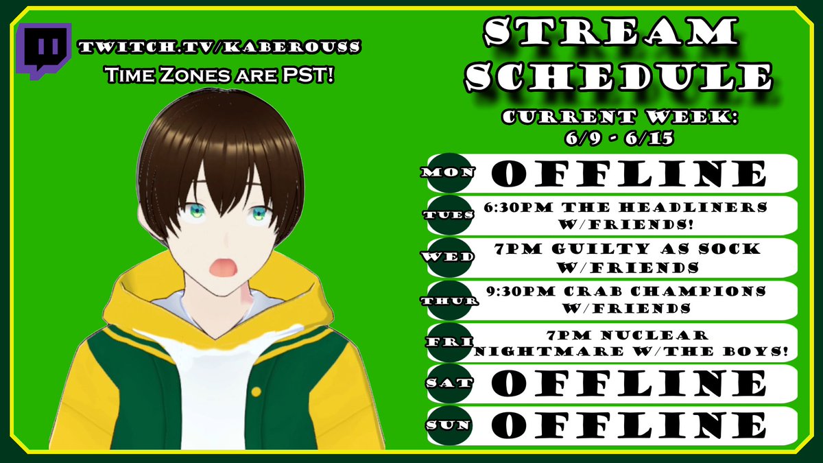 kaberouss's tweet photo. Hey Internet! Here's the schedule for the week! We got a good mix of games w/ lots of friends! It's going to be some chaotic fun and I'll see you all then! https://t.co/rG8kVQQQNY