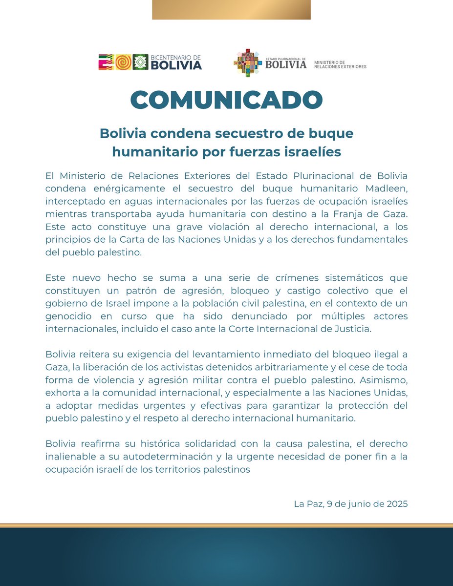 COMUNICADO 09-06-2025 (Bolivia condena secuestro de buque humanitario por fuerzas israelíes)

🔗 cancilleria.gob.bo/mre/2025/06/09…

#DiplomaciaDeLosPueblos #PorLaVida
#UnidosHaciaElBicentenario