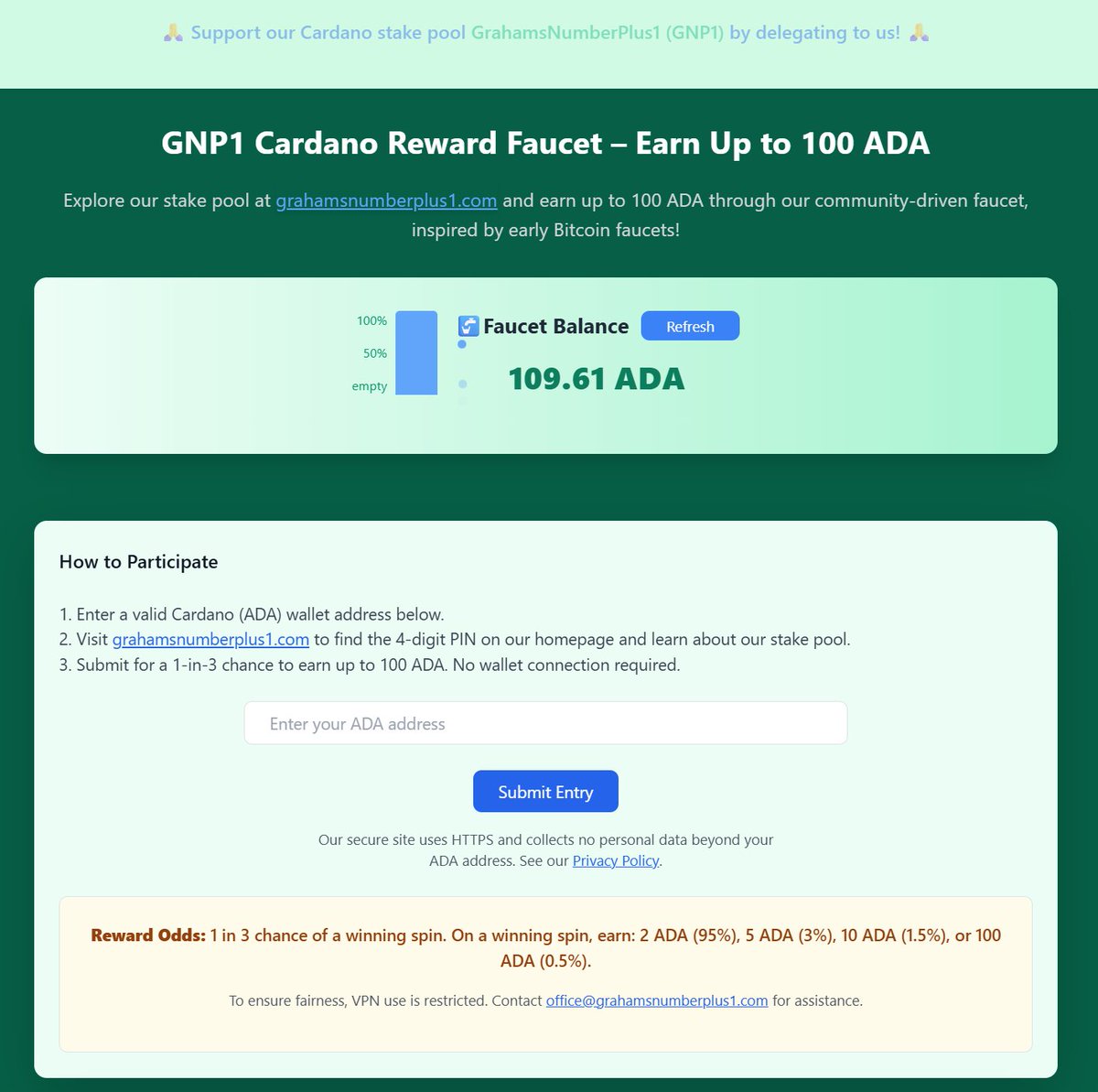 You can earn up to 100 ADA from our ADA faucet just by entering your ADA address at 👇
grahamsnumberplus1.com
- no wallet connection required
- 1 in 3 people paid
- payments made automatically via CLI on our node

Like &amp; repost &amp; payments (in next 24 hours) will be doubled