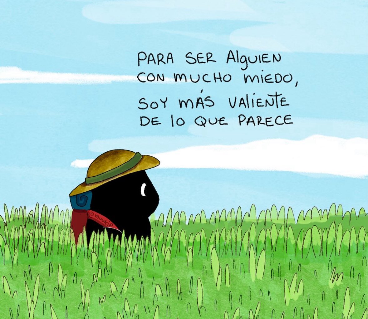 Soy más valiente de lo que parece.