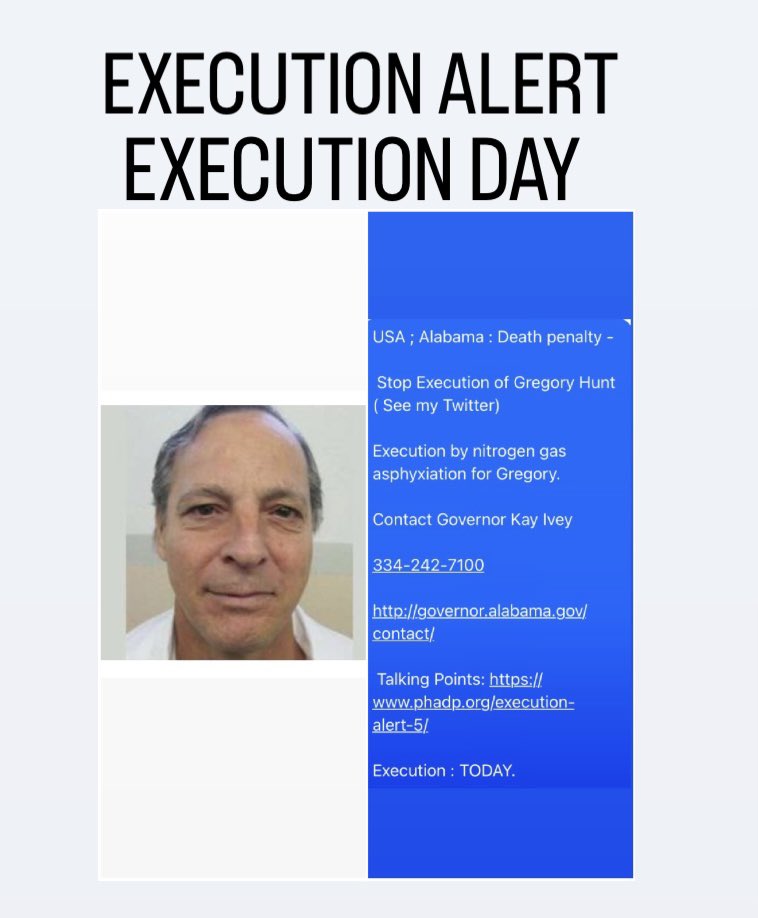 Attika_t's tweet photo. #Alabama

EXECUTION ALERT -
EXECUTION DAY-

Stop Execution of #GregoryHunt (See my Twitter)

Execution by nitrogen for Gregory.

Contact Governor Kay Ivey

334-242-7100

https://t.co/utzRwpDG45 

Talking Points: https://t.co/z24Yk8CAw6

Execution : TODAY.

@GovernorKayIvey https://t.co/7MMtJXNM8M