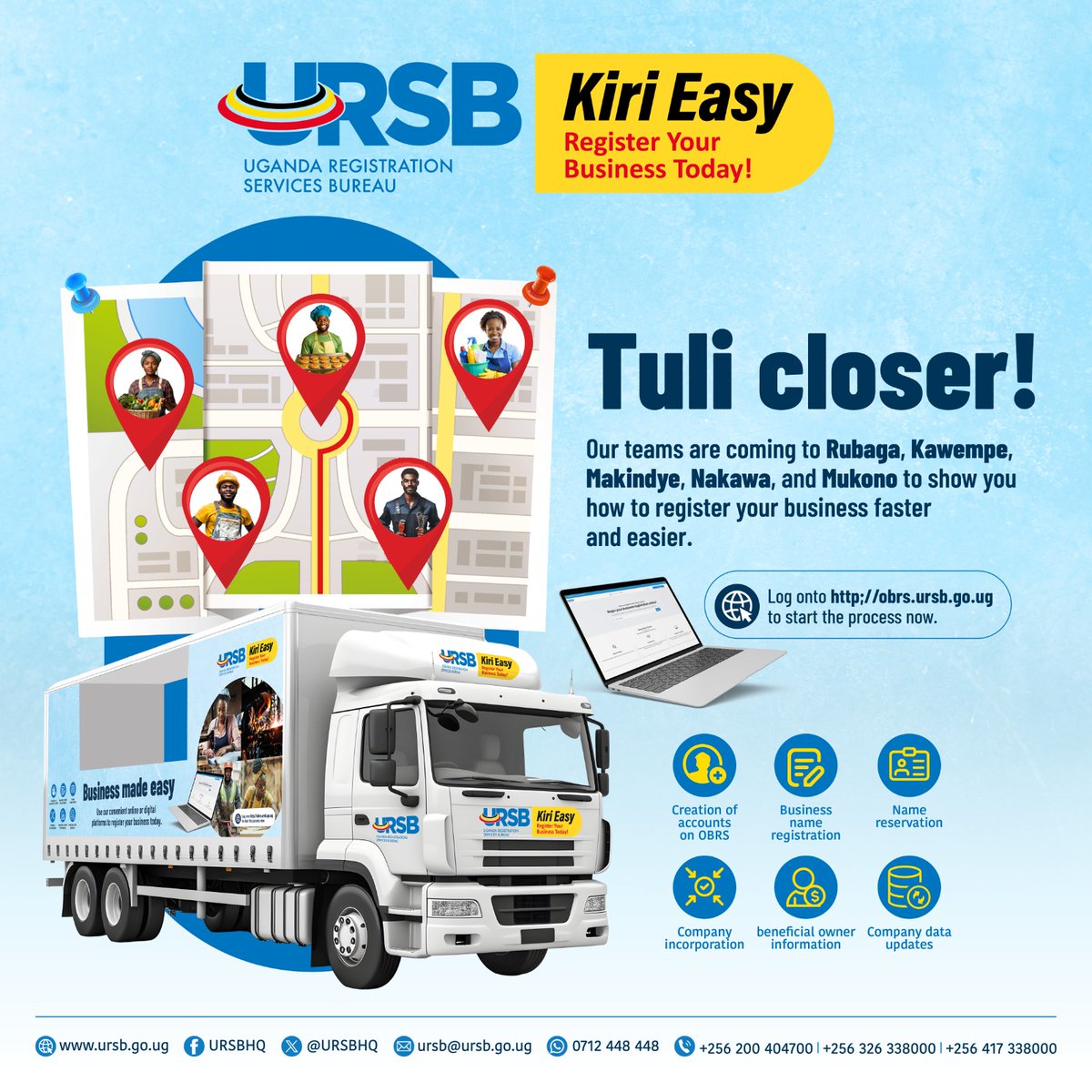 Exciting news for business owners, we are getting closer.

Starting this Friday, June 13th, the Uganda Registration Services Bureau (URSB) is bringing its "Kiri Easy" registration services closer to you.
Our teams will be visiting Rubaga, Kawempe, Makindye, Nakawa, and Mukono to