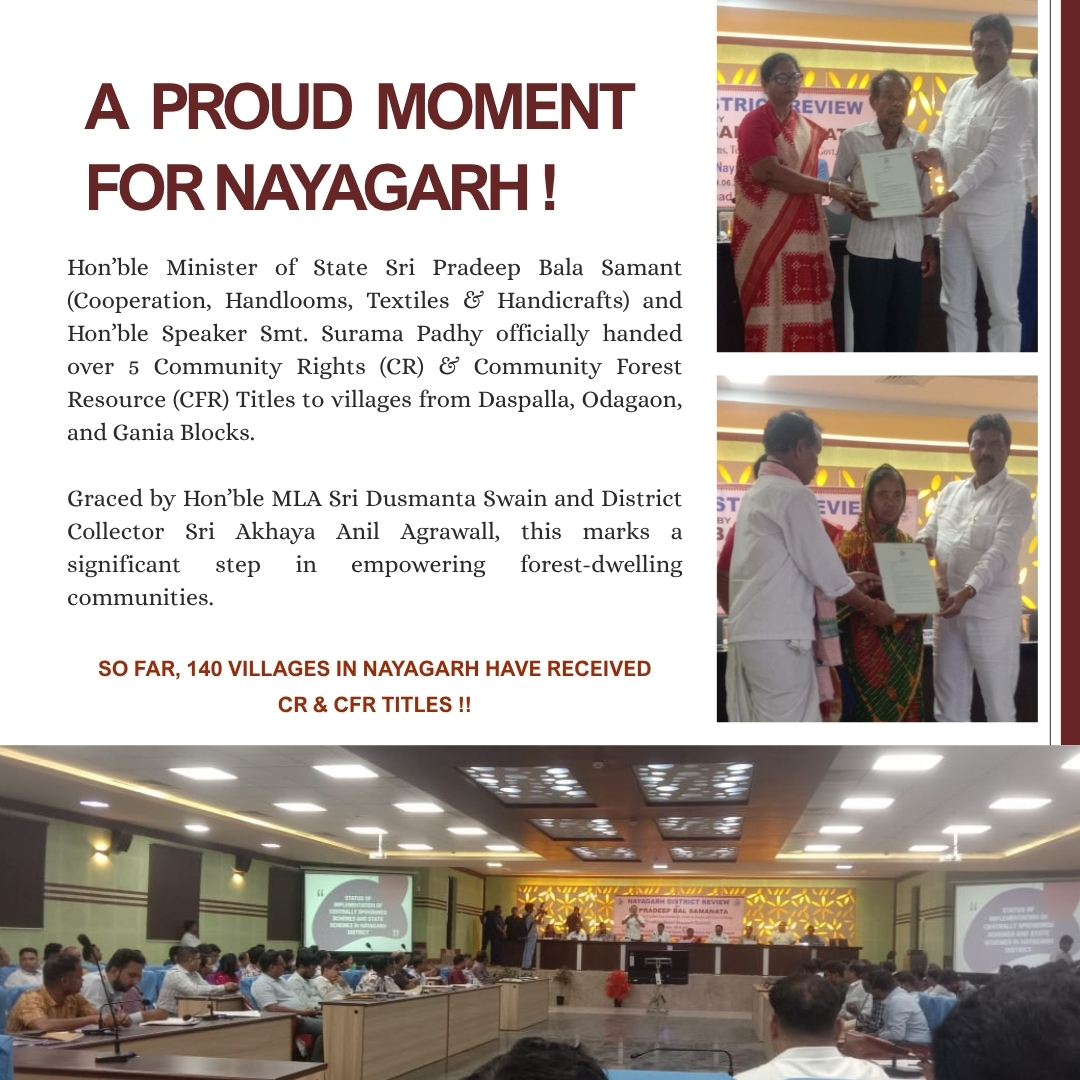 So far, 140 villages in Nayagarh have received CR &amp; CFR titles.
#Odisha #CommunityRights #ForestRights #Empowerment #NayagarhInitiative #SustainableDevelopment