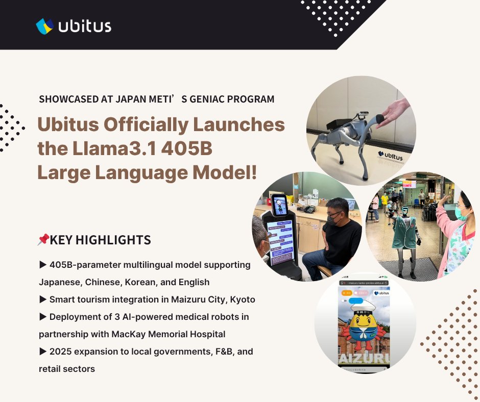 UbitusKK's tweet photo. At METI’s GENIAC showcase, Ubitus launched Llama3.1 405B—Japan’s largest multilingual AI model (JA/ZH/KR/EN), outperforming GPT-4!

👣 Smart tourism in Kyoto
🏥 AI robots at MacKay Hospital
🔜 Nationwide rollout in 2025

#Ubitus #GENIAC #405B #Llama3 #GPT4Surpassed https://t.co/10yjLecUqk
