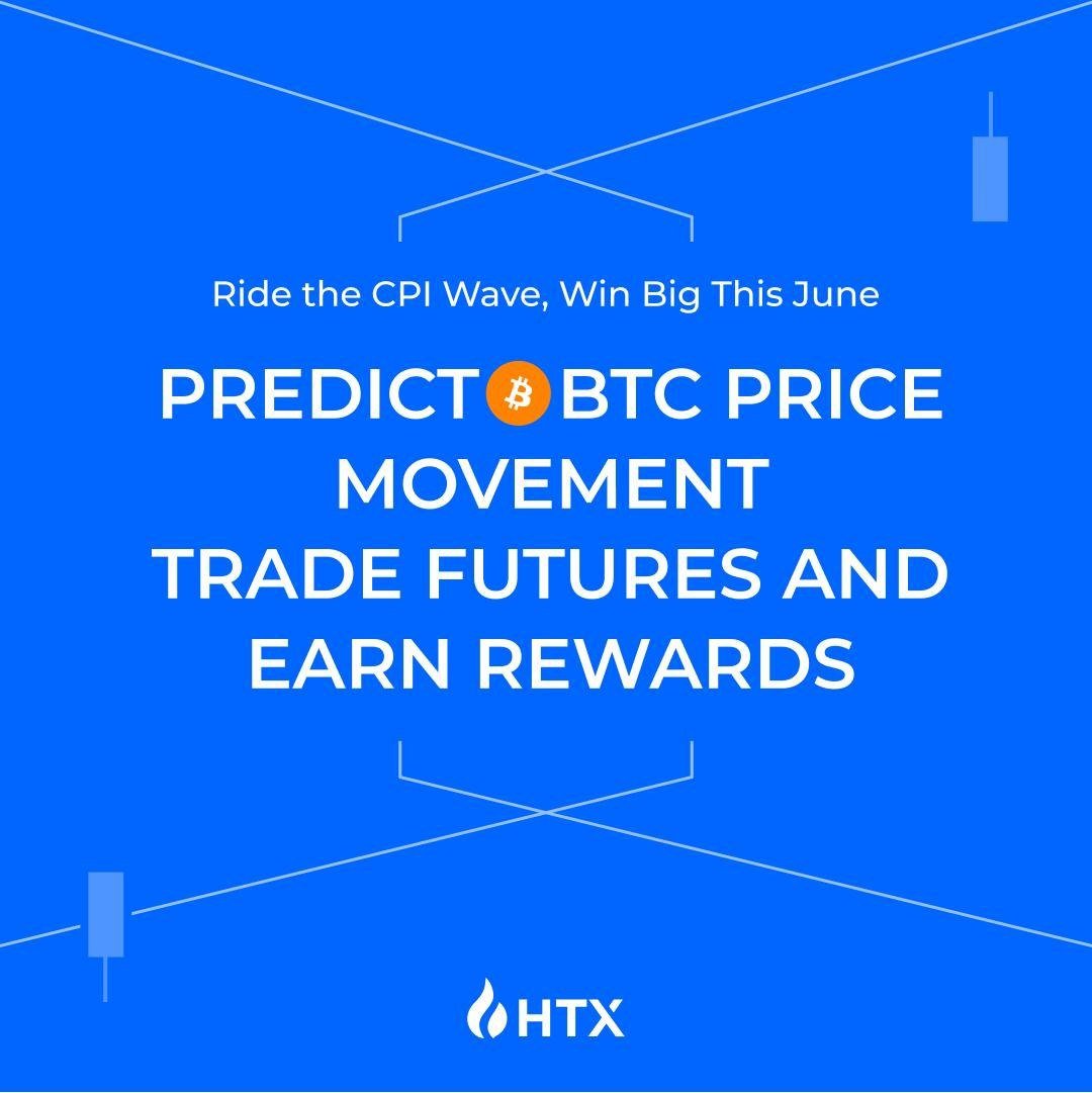 🌊Ride the CPI Wave, Win Big This June!

🔹Predict $BTC price movement
Trade futures &amp; Earn rewards!
🔹First Futures Trade Reward: 
+8% APY with HTX SmartEarn

Join : htx.com.de/en-us/support/…