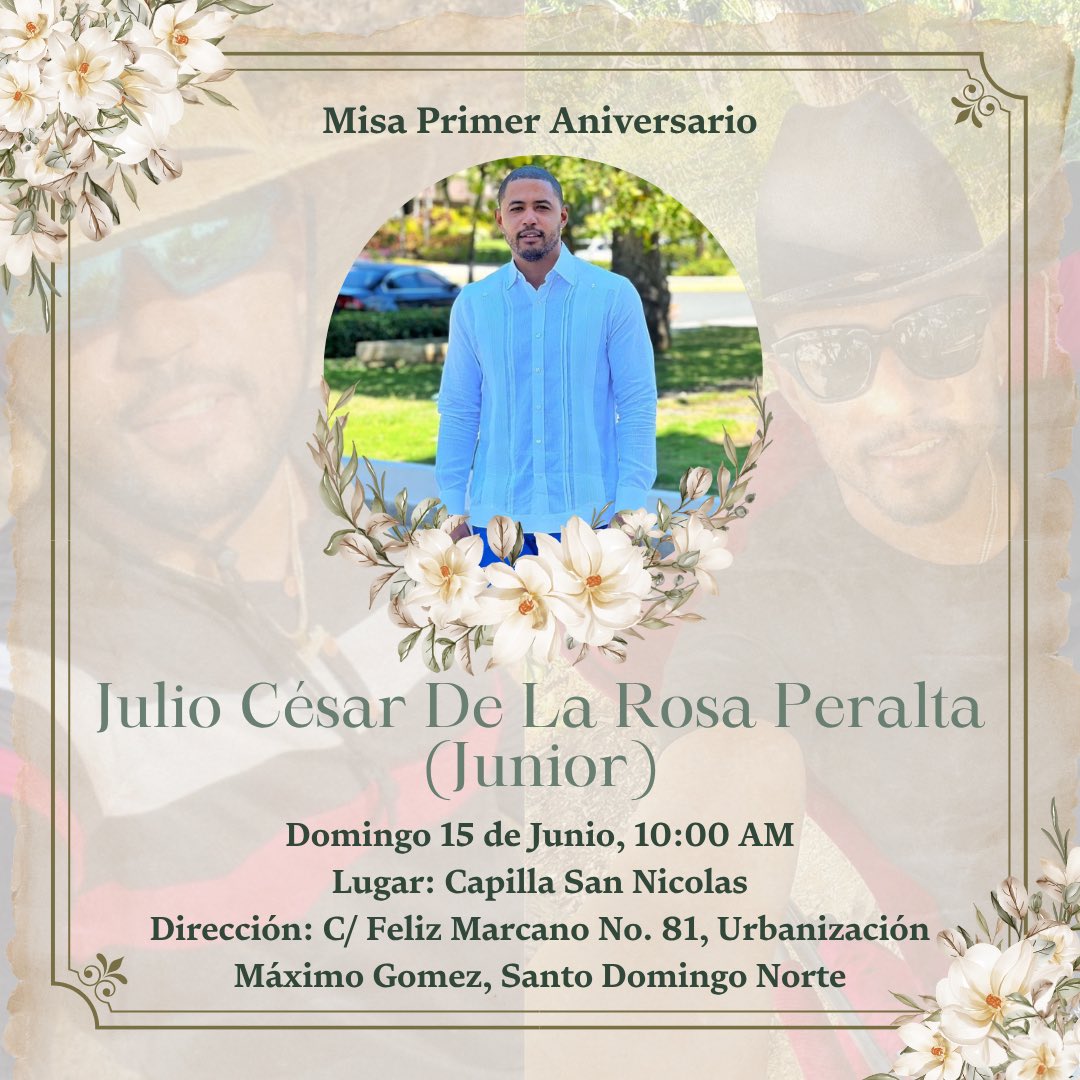 JulioDelaRosa's tweet photo. Misa Primer Aniversario de la partida a los brazos del señor de mi amado hijo, Julio César De La Rosa Peralta (Junior).

Día: Domingo 15 de Junio
Hora: 10:00 AM
Lugar: Capilla San Nicolas
Dirección: C/ Feliz Marcano No. 81, Urbanización Máximo Gomez, Santo Domingo Norte https://t.co/OnKYVJm9Lu
