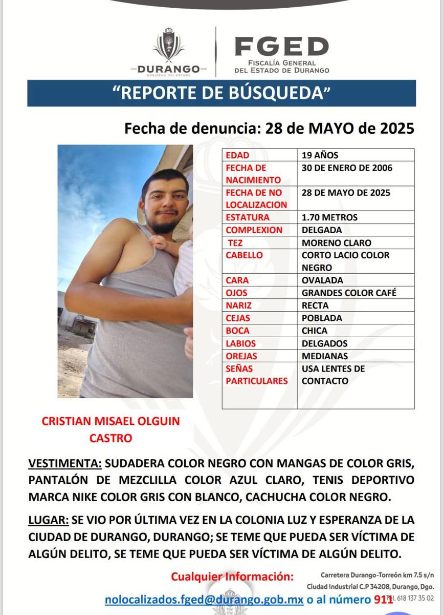 #Durango || "El señor gobernador miente, hay muchos desaparecidos, uno de ellos es mi primo Cristian Misael Olguin Castro, de 19 años. Pedimos la ayuda de la ciudadanía para que nos ayuden a encontrarlo, no sabemos de él desde el día 27 de mayo. Su reporte se hizo en Fiscalía el