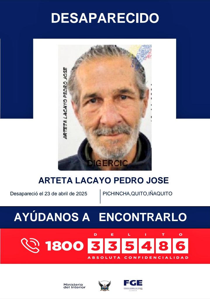 🚨AYÚDANOS A ENCONTRARLO🚨

A ARTETA LACAYO PEDRO JOSÉ, reportado como desaparecido desde el 23 de abril de 2025, en el sector de Iñaquito, #UIO.

📞 Si tienes información comunícate al 1800 DELITO (335486).

#PolicíaEcuador