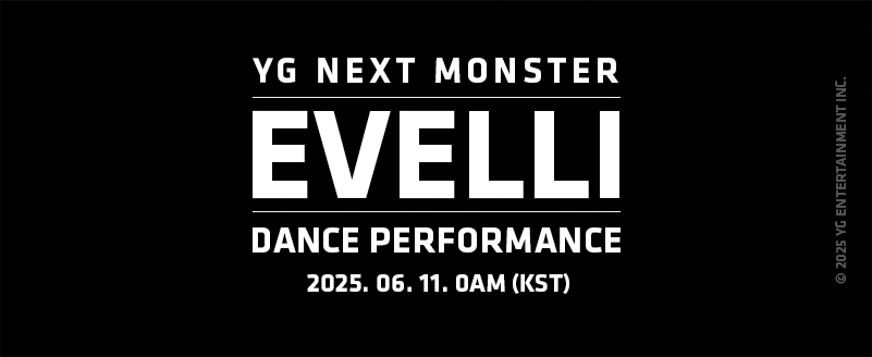 YG NEXT MONSTER | EVELLI Dance Performance Counter
Originally posted by yg-life.com

06. 11. 0AM KST / 06. 10. 11AM EDT

#YG_ROOKIES #YG_NEXT_MONSTER #EVELLI #DANCE_PERFORMANCE #YG
