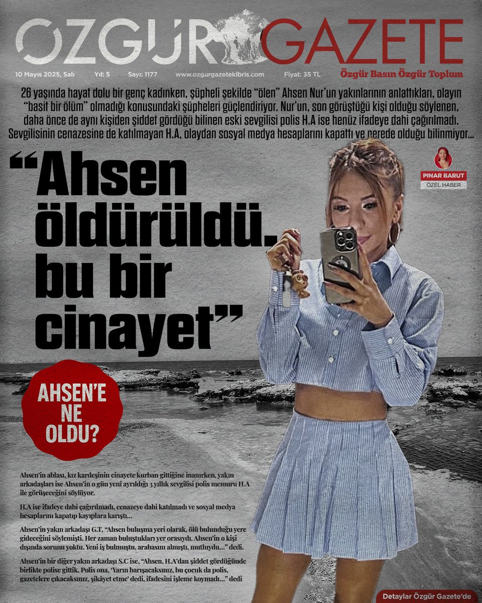 26 yaşında hayat dolu bir genç kadınken, şüpheli şekilde “ölen” Ahsen Nur’un yakınlarının anlattıkları, olayın “basit bir ölüm” olmadığı konusundaki şüpheleri güçlendiriyor. 

Nur’un, son görüştüğü kişi olduğu söylenen, daha önce de aynı kişiden şiddet gördüğü bilinen eski