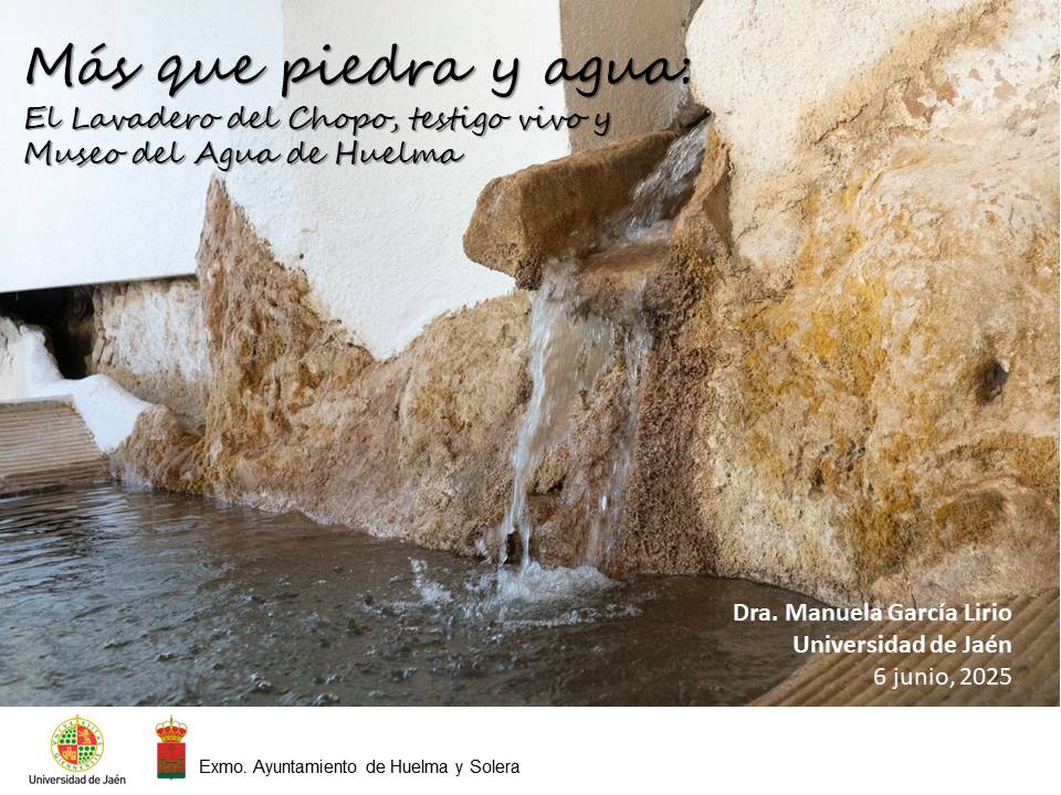 La semana pasada participé en el II Congreso Internacional "El valor del agua" organizado por <a href="/ujaen/">Universidad de Jaén</a> con la propuesta"Más que piedra y agua: el lavadero del Chopo, testigo vivo y Museo del agua de Huelma"
