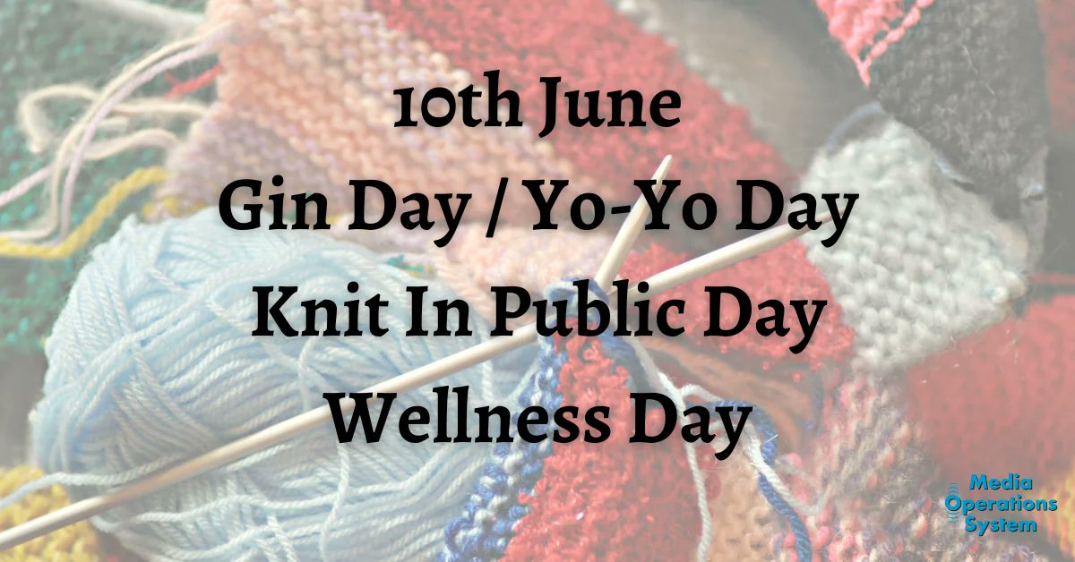 MediaOpsSystem's tweet image. The 10th of June is:

Yo-Yo Day

Wellness Day

Gin Day

Knit In Public Day

#NationalDay #YoYoDay #GlobalWellnessDay #WorldGinDay #WorldwideKnitInPublicDay #MakingRadioEasy