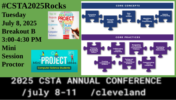 🍰Serving Sweet CS Snippets as a Mini Session Proctor #CSTA2025Rocks
📅 Tuesday, July 8 | 3:00–4:30 PM
📍 Breakout B – Mini Sessions
Bite sized bursts of brilliance are the dessert of the day 
Savor the strategies Soak in the Inspiration 
One mini masterpiece at a time 💻✨