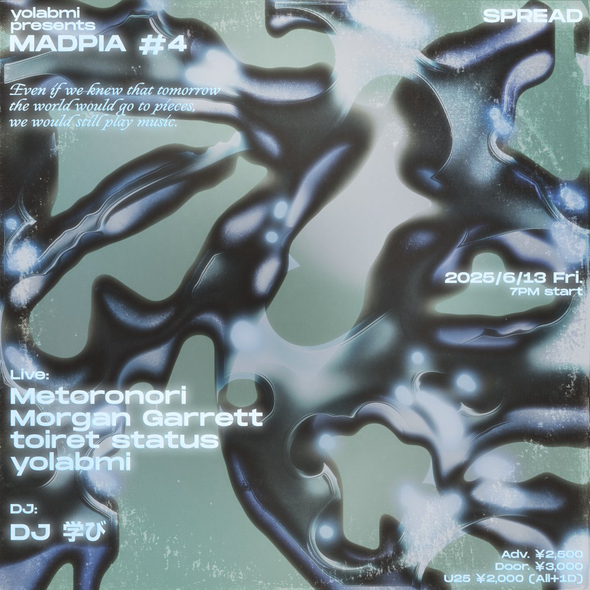 imtempel_'s tweet image. 今週末金曜日、ライブです🌃
私は20時から演奏の予定です。

yolabmi presents "MADPIA" #4
@SPREAD

2025/6/13 Fri. 7PM start
Adv. ¥2,500 | Door. ¥3,000 | U25 ¥2,000 (All+1D)

Live:
Morgan Garrett
toiret status
yolabmi
Metoronori

DJ:
DJ 学び
