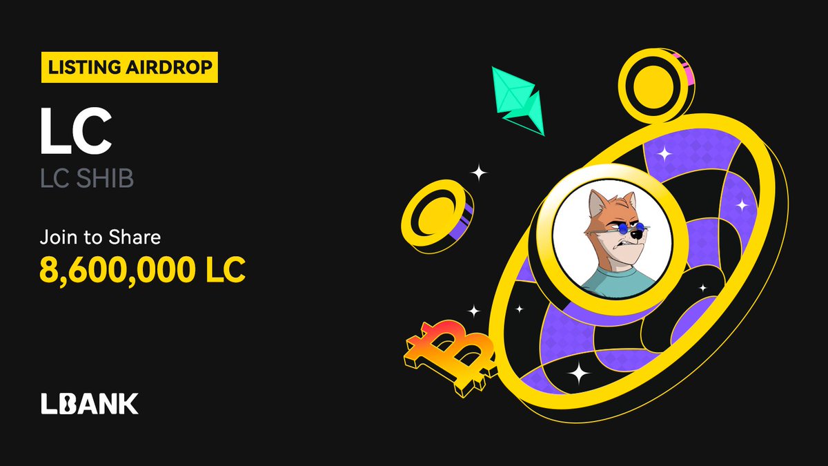 🌈 $LC (LC SHIB) Listing Airdrop! <a href="/LCSHIB/">$LC | Degensafe.fun</a>

💰 Join to Share 8,600,000 LC

⏰ Jun.10th - Jun.11th, 10:00 (UTC)

🚀 Don't miss out! 🚀
lbank.com/airdrop-list/l…