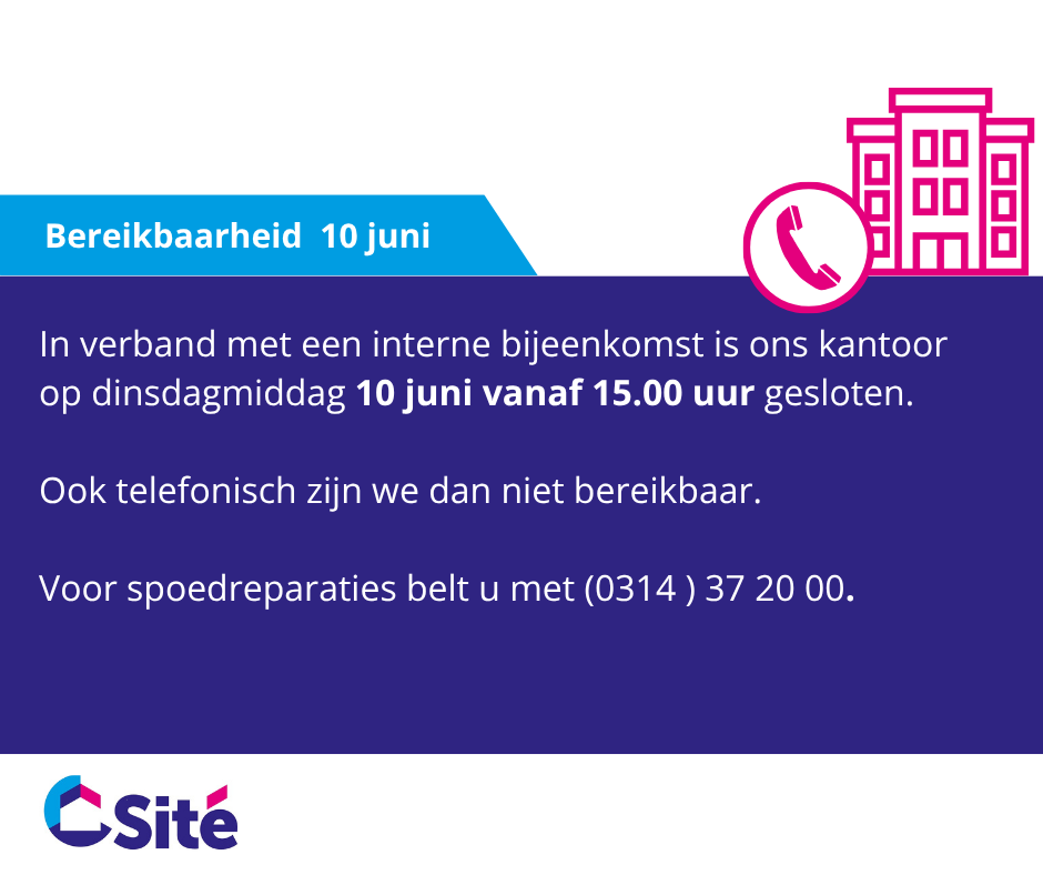 𝗕𝗲𝗿𝗲𝗶𝗸𝗯𝗮𝗮𝗿𝗵𝗲𝗶𝗱 𝗦𝗶𝘁é
In verband met een interne bijeenkomst is ons kantoor vanmiddag gesloten vanaf 15.00 uur. Ook zijn we telefonisch niet bereikbaar.

Spoedeisende reparaties kunt u vandaag vanaf 15.00 uur melden via (0314) 37 20 00.
