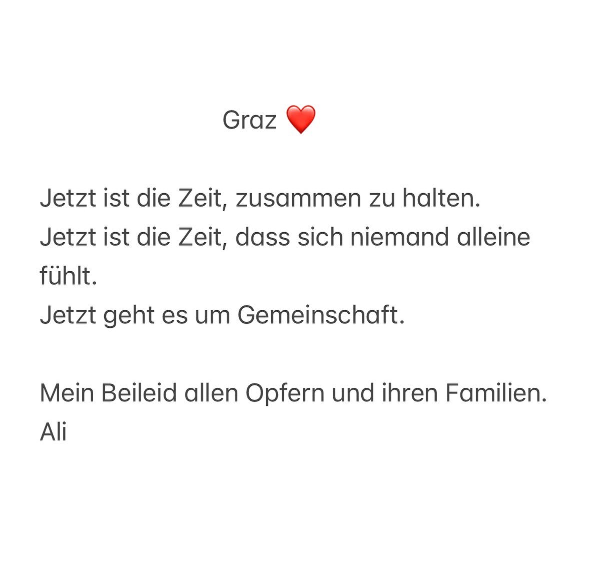 Haltet zusammen, lasst euch nicht trennen und denkt daran, dass Hass unser Leben nicht bestimmen darf. #Graz