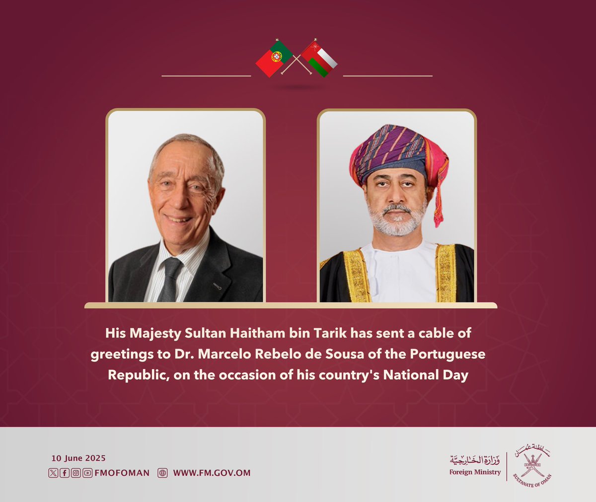His Majesty the Sultan has sent a cable of greetings to Dr. Marcelo Rebelo de Sousa of the Portuguese Republic, on the occasion of his country's National Day.