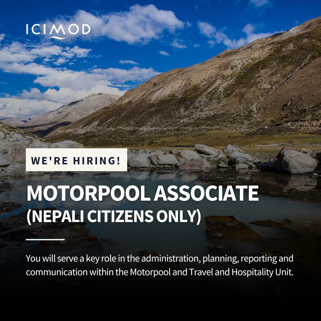 ICIMOD Job Alert

Join our dynamic team working for a more resilient and sustainable Hindu Kush Himalaya.  

Senior Project Coordinator Himalayan Resilience Enabling Action Programme (HI-REAP) (Re-advertisement)
Application deadline: 6 July  2025

Motorpool Associate (Nepali
