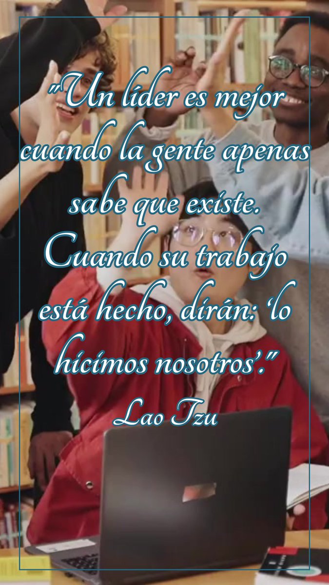 "Un líder es mejor cuando la gente apenas sabe que existe. Cuando su trabajo está hecho, dirán: ‘lo hicimos nosotros’." – Lao Tzu. 

#LiderazgoInvisible #TrabajoEnEquipo