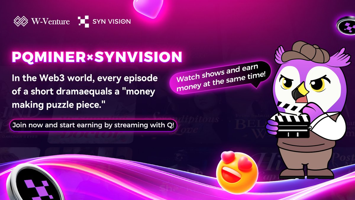 🎬 PQMINER × SYN VISION
🔥 Watch the show and strike gold at the same time!

In the Web3 world.
Every episode = a piece of the “money puzzle” 💰
Every click = a fortune trigger ⚡

📲 Join Now.
Join now and make money with the lovely Q! 📈
Watching dramas is more than fun, it's