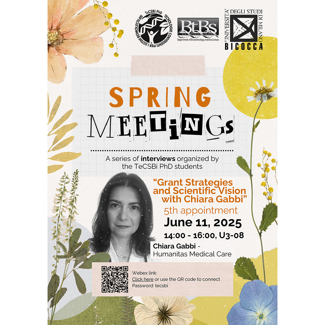 5th #SPRINGMEETING - A series of interviews organized by the #TeCSBi PhD students. "Grant Strategies and Scientific Vision with Chiara Gabbi, Humanitas Medical Care. June 11, 2025, 2:00 PM, room U3-08 and Webex #BtBsPhD #BtBsUNIMIB #TeCSBiSprintMeetings btbs.unimib.it/en/news/5th-sp…