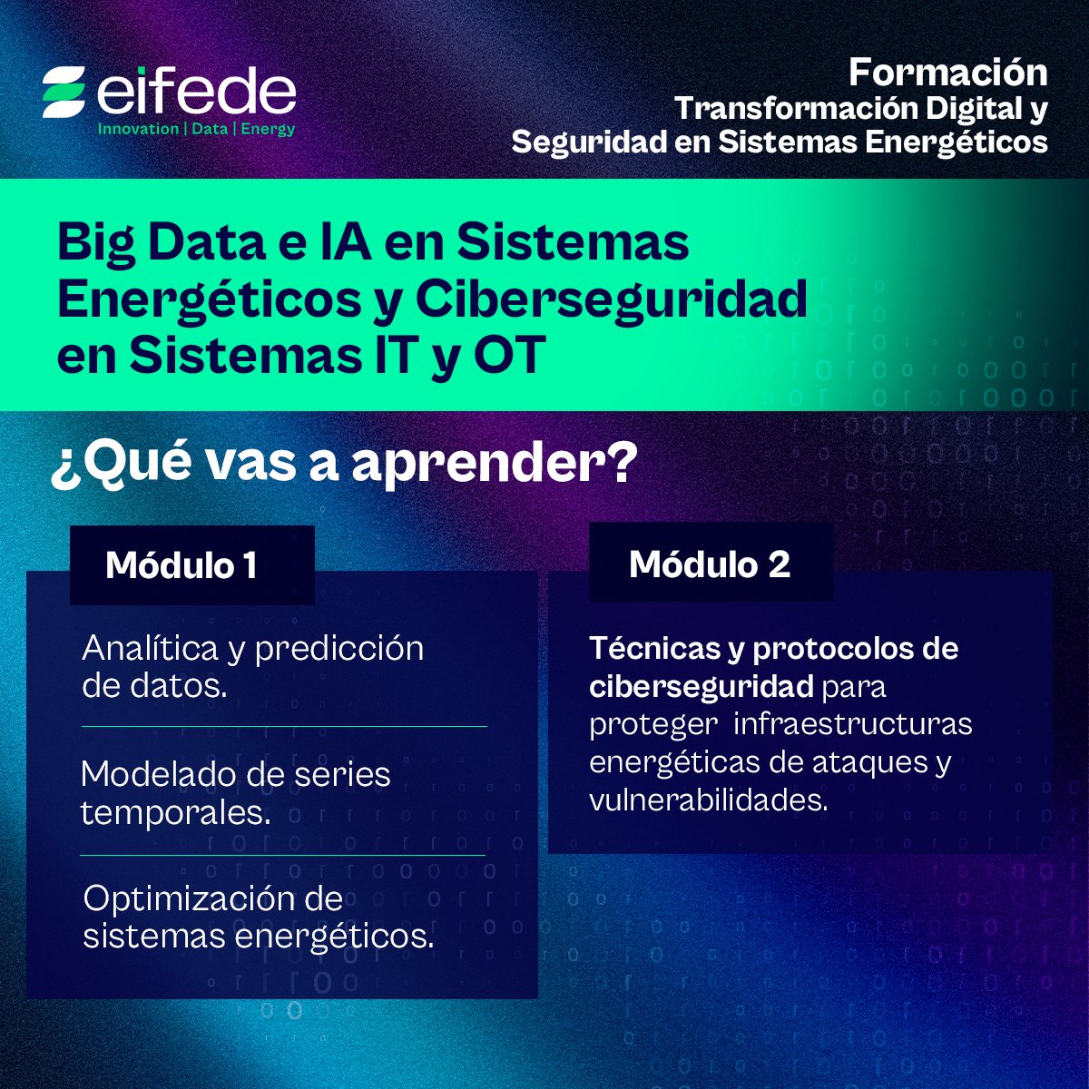 🎯Domina #BigData, #IA y #Ciberseguridad para liderar la transformación digital en el sector energético.

🔹Curso 1: Big Data Analytics, Gobernanza del Dato y Espacios de Datos.
 🔹Curso 2: Big Data e IA en Sistemas Energéticos + Ciberseguridad IT/OT.

🔗bit.ly/42YxHsJ