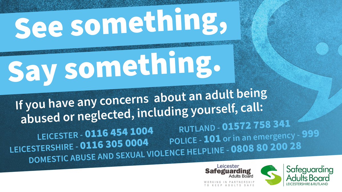 If you notice changes in an adult with care and support needs which cause you concern, contact adult social care services in the area they live. #SeeSomethingSaySomethingLLR