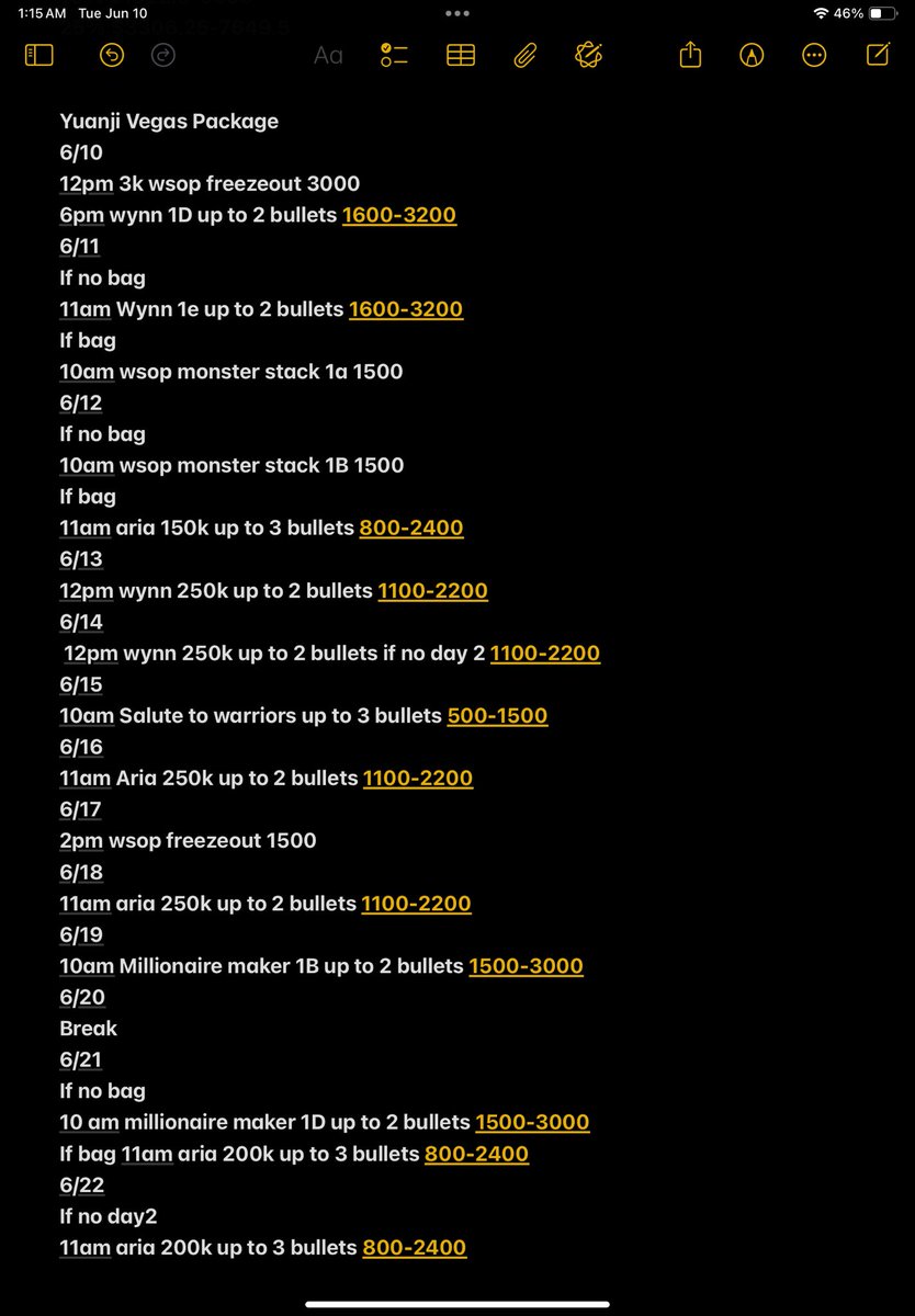 Hey all I’m planning to sell a package for the wsop live events I’m going to. I’d like to sell up to 60% of this package if possible looking to sell at 1.15x markup. Dm me if interested. 3k freezeout isn’t included in the calculations because of short notice

Min 11500
Max  26600